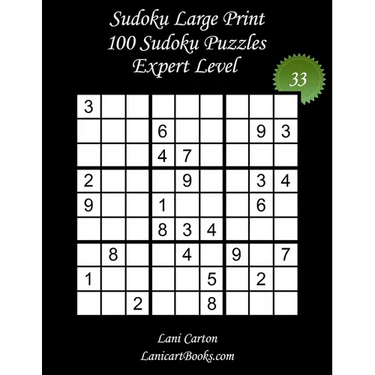 Sudoku Large Print for Adults - Expert Level - Nー33: 100 Expert Sudoku Puzzles - Puzzle Big Size (8.3"x8.3") and Large Print (36 points)