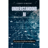 Understanding AI: The Future of Artificial Intelligence