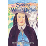 Seeking White Buffalo