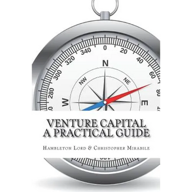 Venture Capital: A Practical Guide to Fund Formation and Management