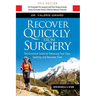 Recover Quickly From Surgery: The Essential Guide for Reducing Your Pain, Swelling and Recovery Time Naturally