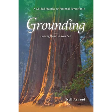 Grounding: Coming Home to Your Self