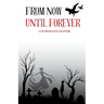 From Now Until Forever