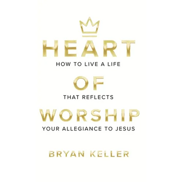 Heart Of Worship: How To Live A Life That Reflects Your Allegiance To Jesus