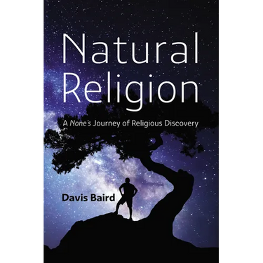 Natural Religion: A None's Journey of Religious Discovery