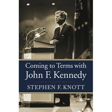 Coming to Terms with John F. Kennedy