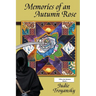 Memories of an Autumn Rose