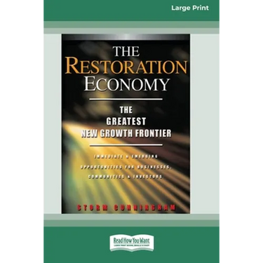 The Restoration Economy: The Greatest New Growth Frontier (16pt Large Print Edition)