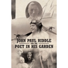 John Paul Riddle and the Poet in His Garden