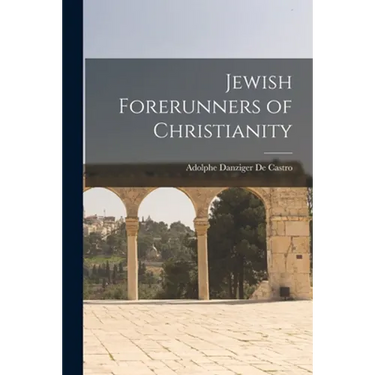 Jewish Forerunners of Christianity