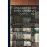 Genealogy of the Parke Families of Connecticut: Including Robert Parke, of New London, Edward Parks, of Guilford, and Others. Also a List of Parke, Pa