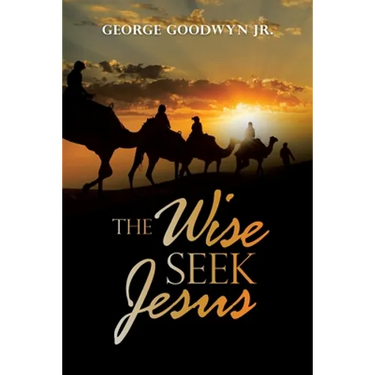 The Wise Seek Jesus