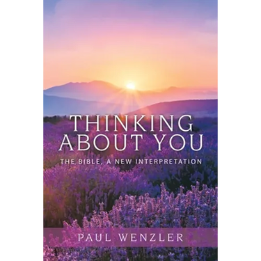 Thinking About You: The Bible, a New Interpretation