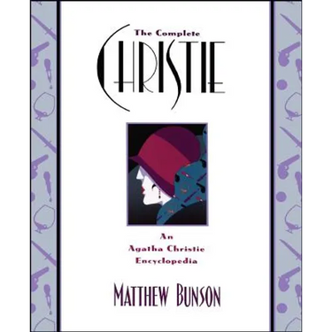 The Complete Christie: An Agatha Christie Encyclopedia