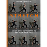 Stretch: 7 Daily Movements to Set Your Body Free