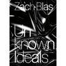 Zach Blas: Unknown Ideals