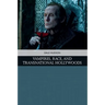 Vampires, Race, and Transnational Hollywoods