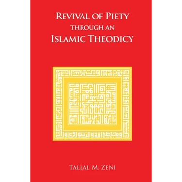 Revival of Piety Through an Islamic Theodicy