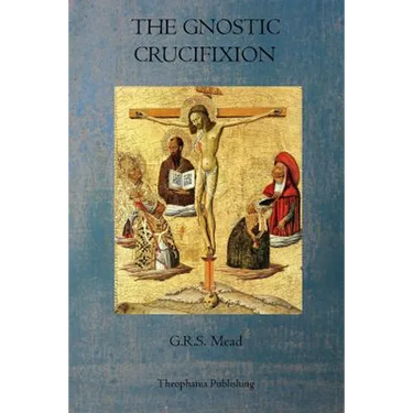 The Gnostic Crucifixion