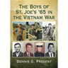 The Boys of St. Joe's '65 in the Vietnam War