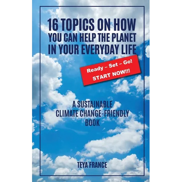 16 Topics On How You Can Help The Planet In Your Everyday Life