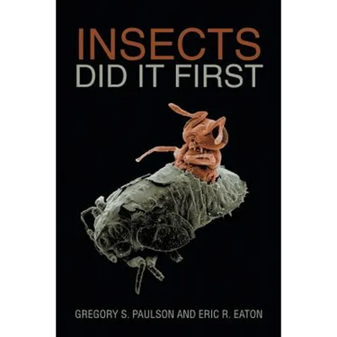 Insects Did It First