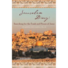 Jerusalem Diary: Searching for the Tomb and House of Jesus