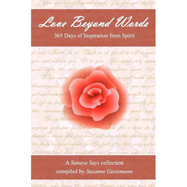 Love Beyond Words: 365 Days of Inspiration from Spirit