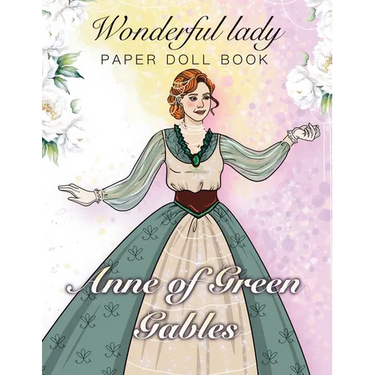 Anne of Green Gables: Wonderful lady Paper Doll Book