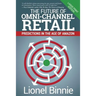 The Future of Omni-Channel Retail: Predictions in the Age of Amazon