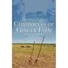 Chronicles of Ginger Farm: Life on a Small Canadian Farm During Times of Great Global Change, 1929-1962