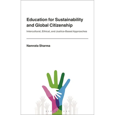 Education for Sustainability and Global Citizenship: Intercultural, Ethical, and Justice-Based Approaches