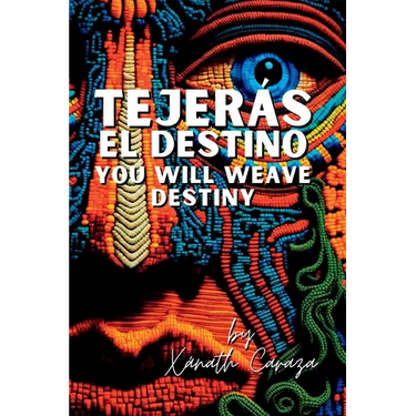 Tejerás el destino / You Will Weave Destiny