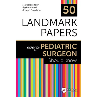 50 Landmark Papers every Pediatric Surgeon Should Know