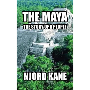 The Maya: The Story of a People