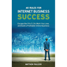 40 Rules for Internet Business Success: Escape the 9 to 5, Do Work You Love, and Build a Profitable Online Business