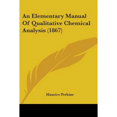 An Elementary Manual Of Qualitative Chemical Analysis (1867)