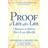 Proof of Life After Life: 7 Reasons to Believe There Is an Afterlife