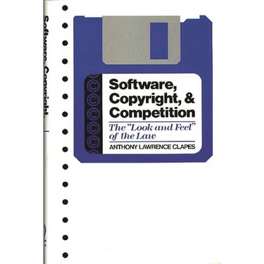 Software, Copyright, and Competition: The Look and Feel of the Law