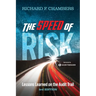The Speed of Risk: Lessons Learned on the Audit Trail, 3rd Edition