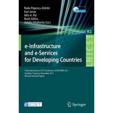 E-Infrastructure and E-Services for Developing Countries: Third International Icst Conference, Africomm 2011, Zanzibar, Tansania, November 23-24, 2011