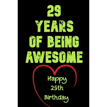 29 Years Of Being Awesome Happy 29th Birthday: 29 Years Old Gift for Boys & Girls