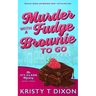 Murder With a Fudge Brownie to Go