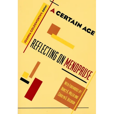 A Certain Age: Reflections on Menopause