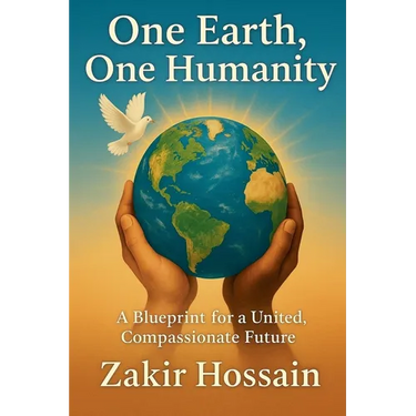 One Earth, One Humanity: A Blueprint for a United, Compassionate Future
