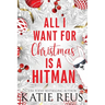 All I Want for Christmas is a Hitman