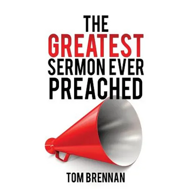 The Greatest Sermon Ever Preached
