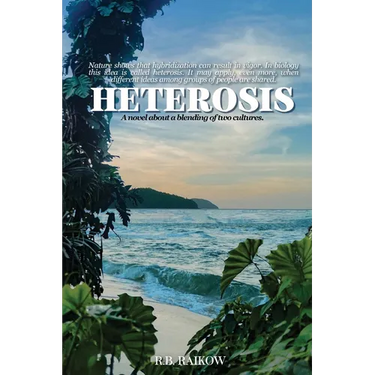 Heterosis: A novel about a blending of two cultures