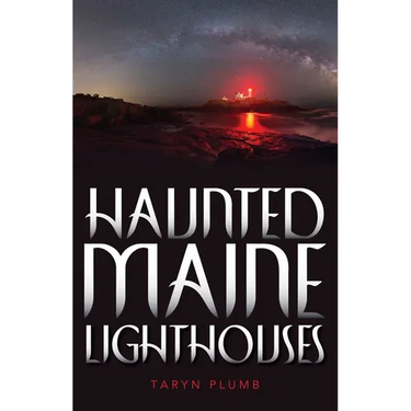 Haunted Maine Lighthouses