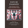 Fate Be Damned: First Volume in the Good Neighbors Series